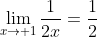 \lim_{x\to 1}\frac{1}{2x}=\frac{1}{2}