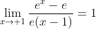 \lim_{x\to 1}\frac{e^x-e}{e(x-1)}=1