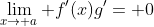 \lim_{x\to a} f'(x)g'= 0