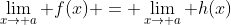 \lim_{x\to a} f(x) = \lim_{x\to a} h(x)