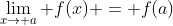 \lim_{x\to a} f(x) = f(a)