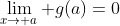 \lim_{x\to a} g(a)=0