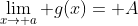 \lim_{x\to a} g(x)= A