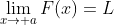 \lim_{x\to a}F(x)=L