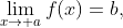 \lim_{x\to a}f(x)=b,