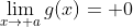 \lim_{x\to a}g(x)= 0