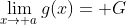 \lim_{x\to a}g(x)= G