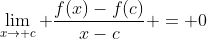 \lim_{x\to c} \frac{f(x)-f(c)}{x-c} = 0