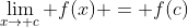 \lim_{x\to c} f(x) = f(c)