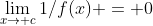 \lim_{x\to c}1/f(x) = 0