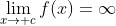 \lim_{x\to c}f(x)=\infty