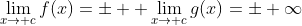 \lim_{x\to c}f(x)=\pm  \lim_{x\to c}g(x)=\pm \infty