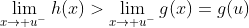 \lim_{x\to u^{-}}h(x)>\lim_{x\to u^{-}}g(x)=g(u)