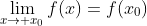 \lim_{x\to x_0}f(x)=f(x_0)