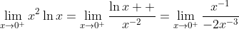 \lim_{x\to0^+}x^2\ln{x}=\lim_{x\to0^+}\frac{\ln{x}  }{x^{-2}}=\lim_{x\to0^+}\frac{x^{-1}}{-2x^{-3}}