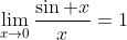 \lim_{x\to0}\frac{\sin x}x=1