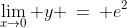 \lim_{x\to0} y \:=\: e^2