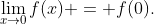 \lim_{x\to0}f(x) = f(0).