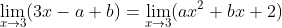 \lim_{x\to3}(3x-a+b)=\lim_{x\to3}(ax^2+bx+2)