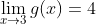 \lim_{x\to3}g(x)=4