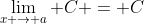 \lim_{x \rightarrow a} C = C