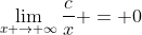 \lim_{x \to \infty}\frac{c}{x} = 0