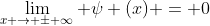 \lim_{x \to \pm \infty} \psi (x) = 0
