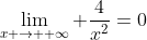 \lim_{x \to +\infty} \frac{4}{x^2}=0