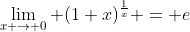 \lim_{x \to 0} (1+x)^{\frac{1}{x}} = e