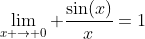 \lim_{x \to 0} \frac{\sin(x)}{x}=1