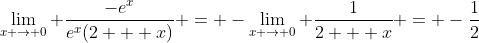 \lim_{x \to 0} \frac{-e^x}{e^x(2 + x)} = -\lim_{x \to 0} \frac{1}{2 + x} = -\frac{1}{2}