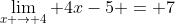\lim_{x \to 4} 4x-5 = 7