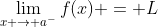 \lim_{x \to a^-}f(x) = L