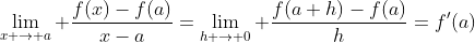 \lim_{x \to a} \frac{f(x)-f(a)}{x-a}=\lim_{h \to 0} \frac{f(a+h)-f(a)}{h}=f'(a)