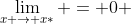\lim_{x \to x*} = 0 
