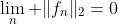 \lim_n \|f_n\|_2=0