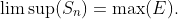 \limsup(S_n)=\max(E).