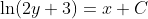 \ln({2y+3})=x+C