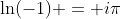 \ln(-1) = i\pi