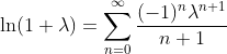 \ln(1+\lambda)=\sum_{n=0}^{\infty}\frac{(-1)^n\lambda^{n+1}}{n+1}
