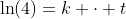 \ln(4)=k \cdot t~\implies~t = \dfrac{\ln(4)}{k} \approx \dfrac{1.38629}{k}