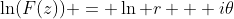 \ln(F(z)) = \ln r + i\theta
