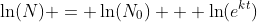 \ln(N) = \ln(N_0) + \ln(e^{kt})