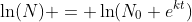 \ln(N) = \ln(N_0 e^{kt})