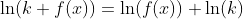 \ln(k f(x))=\ln(f(x))+\ln(k)