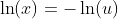\ln(x)=-\ln(u)