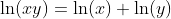 \ln(xy)=\ln(x)+\ln(y)