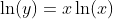 \ln(y)=x\ln(x)