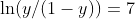 \ln(y/(1-y))=7