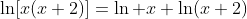 \ln[x(x+2)]=\ln x+\ln(x+2)